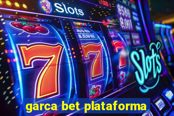 garca bet plataforma